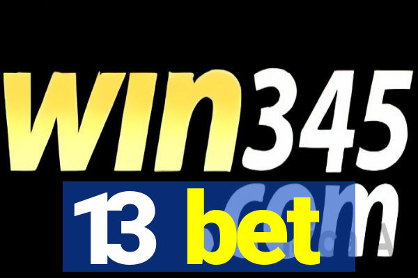 13 bet